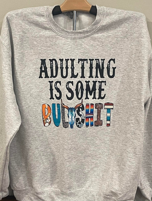 Adulting Is Some Bullshit Crewneck Sweater